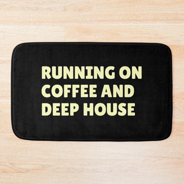 Artikelvorschau, Running On Coffee and Deep House für Liebhaber von House-Musik und elektronischer Tanzmusik als Deep House entworfen und verkauft von Funwithmusic.