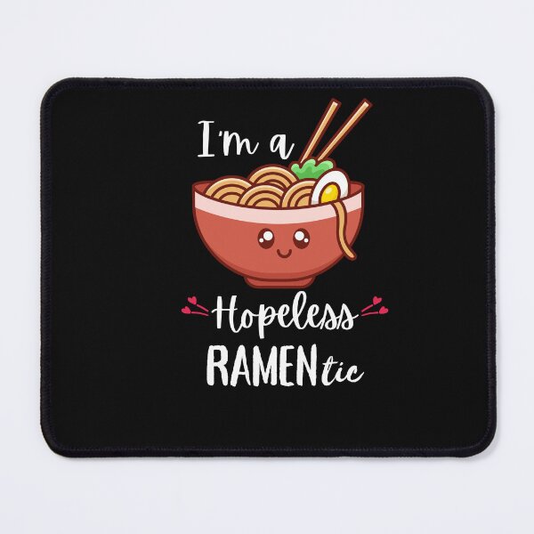 Item preview, I'm A Hopeless Ramentic Funny Ramen Noodle Pun designed and sold by Pixelish.