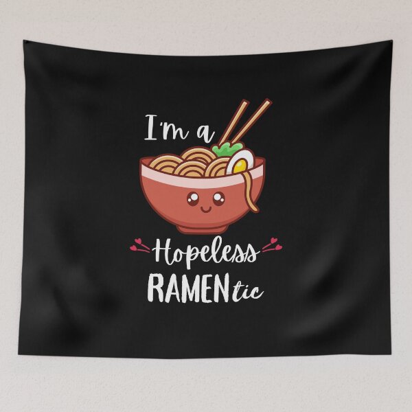 Item preview, I'm A Hopeless Ramentic Funny Ramen Noodle Pun designed and sold by Pixelish.