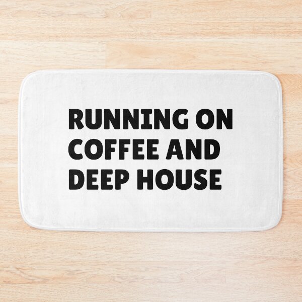 Artikelvorschau, Running On Coffee and Deep House für Liebhaber von House-Musik und elektronischer Tanzmusik als Deep House entworfen und verkauft von Funwithmusic.