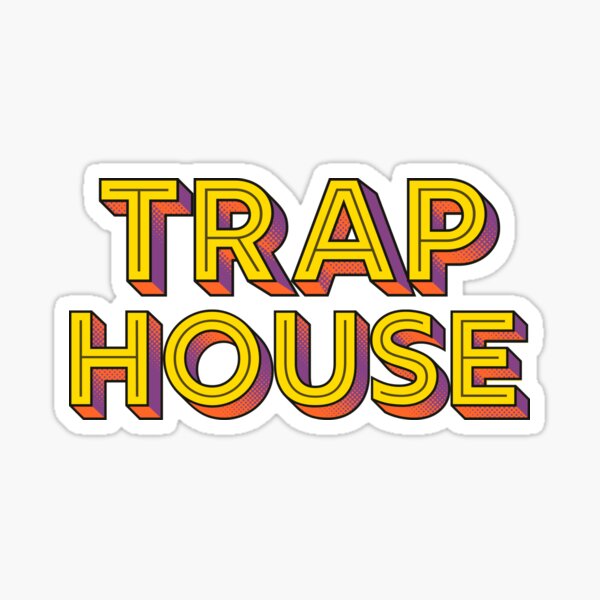 "Trap House For House Music Lover And Electronic Dance Music As A Deep