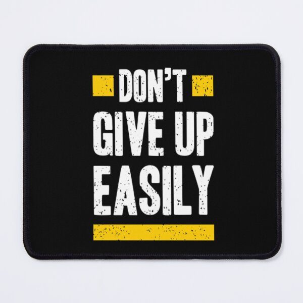 Item preview, Motivation print don't give up easily designed and sold by MixShop10.