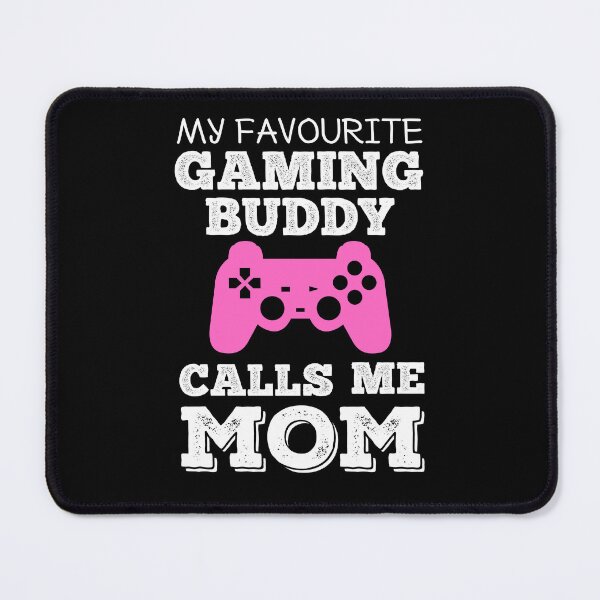 Item preview, My Gaming Buddy Calls Me Mom designed and sold by peacefulcreator.