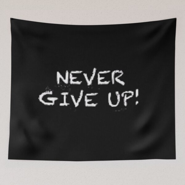 Item preview, Never give up produces designed and sold by aidzerdo.