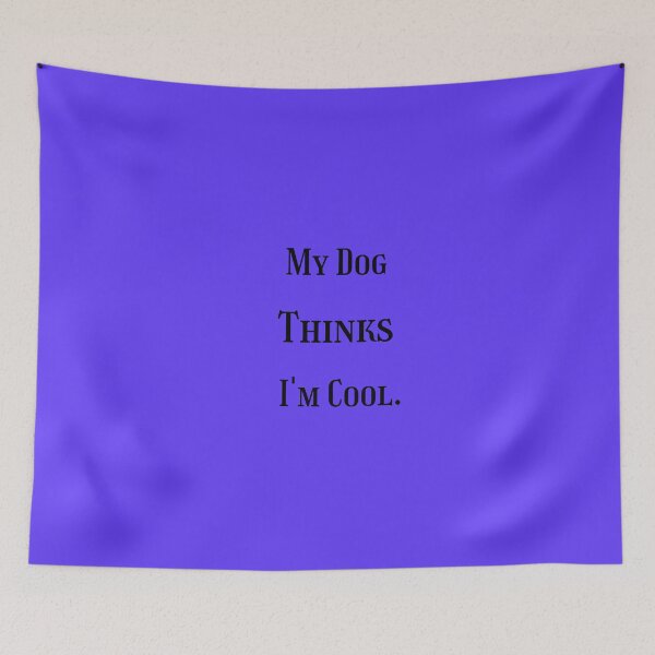 Item preview, My Dog Thinks I'm Cool Funny,Humor,Sarcastic,Novelty T Shirt designed and sold by ANDREW-DESIGN.