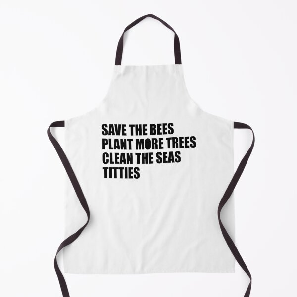Item preview, Save the bees plant more trees clean the seas titties designed and sold by QueendarChanse.