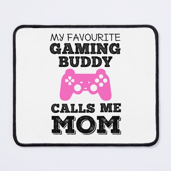 Item preview, My Gaming Buddy Calls Me Mom designed and sold by peacefulcreator.