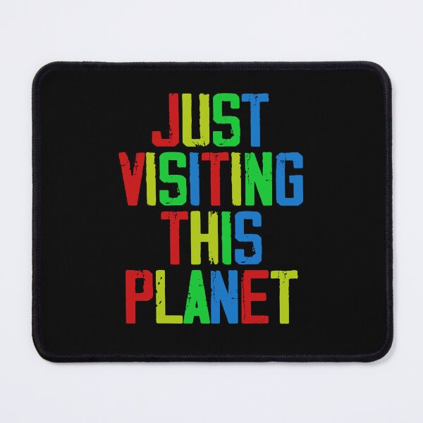 Item preview, Just Visiting This Planet designed and sold by Toonify4U.