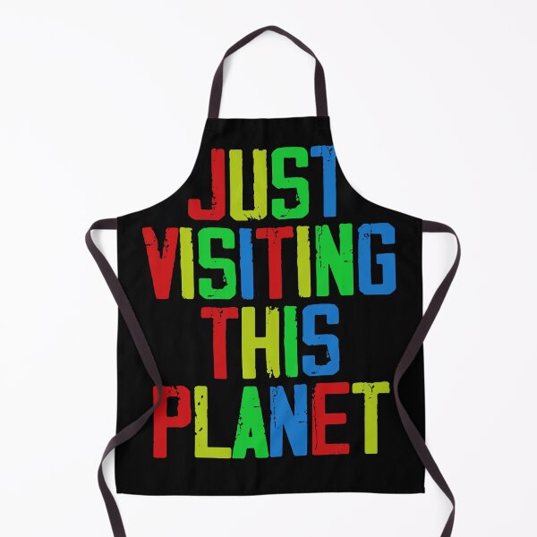 Item preview, Just Visiting This Planet  designed and sold by Toonify4U.