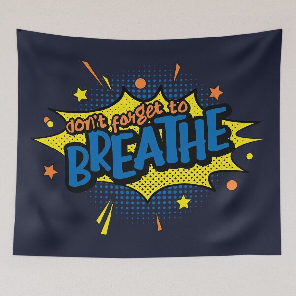 Item preview, Dont Forget To Breathe | Comic Style Bubble | Positive Thoughts designed and sold by DrawingBoard.