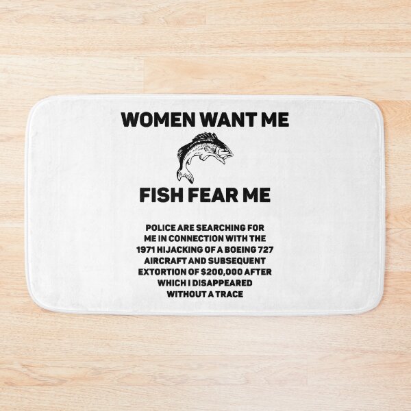 Item preview, WOMEN WANT ME. FISH FEAR ME. POLICE ARE SEARCHING FOR ME IN CONNECTION WITH THE 1971 HIJACKING OF A  designed and sold by ForRealSerial.