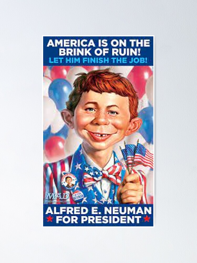 alfred-e-neuman-for-president-poster-for-sale-by-ksp62562-redbubble