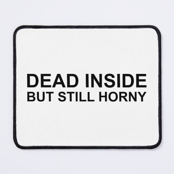 Item preview, Dead inside but still horny - pocket designed and sold by Family-Shop.