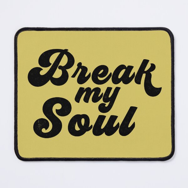 Item preview, Break My Soul designed and sold by dev11588.