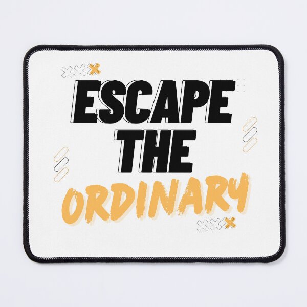Item preview, Escape The Ordinary(Inspirational Quote) designed and sold by Jalib.