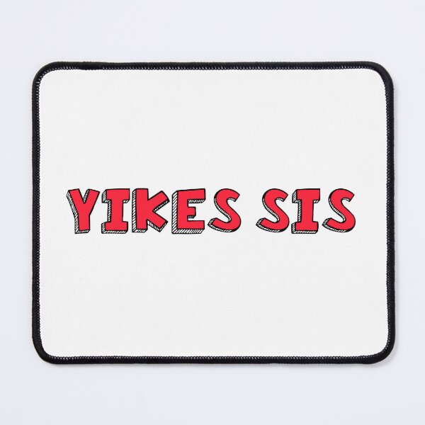 Item preview, Yikes sis meme  designed and sold by SDDdesigns.