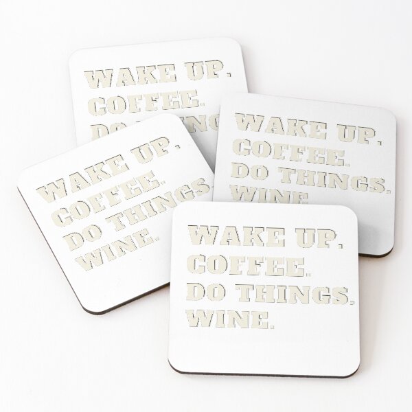 Item preview, Wake up coffee do things wine designed and sold by Wonka ⭐⭐⭐⭐⭐.