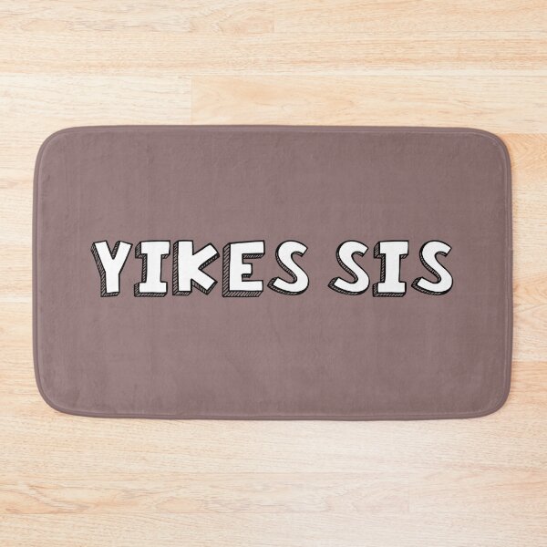 Item preview, Yikes sis meme  designed and sold by SDDdesigns.