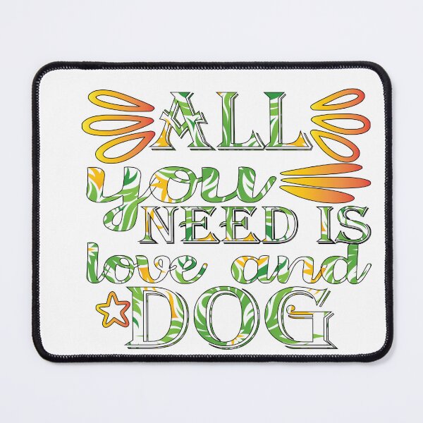Item preview, all you need is love and dog .Quote Gift  designed and sold by Magisolution.