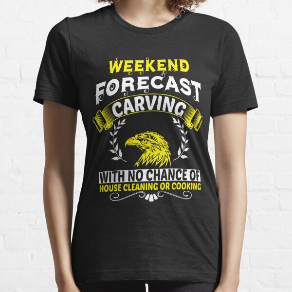 Weekend Forecast Carving T Shirt Essential T-Shirt