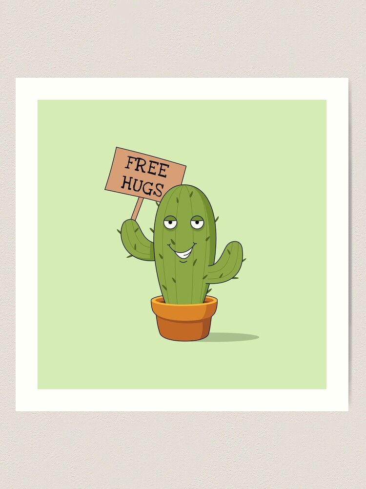 The Cactus That Offers Free Hugs Art Print for Sale by L1nes