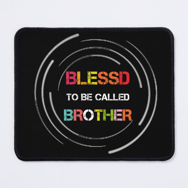 Item preview, blessed to be called brother designed and sold by rachidhaz.