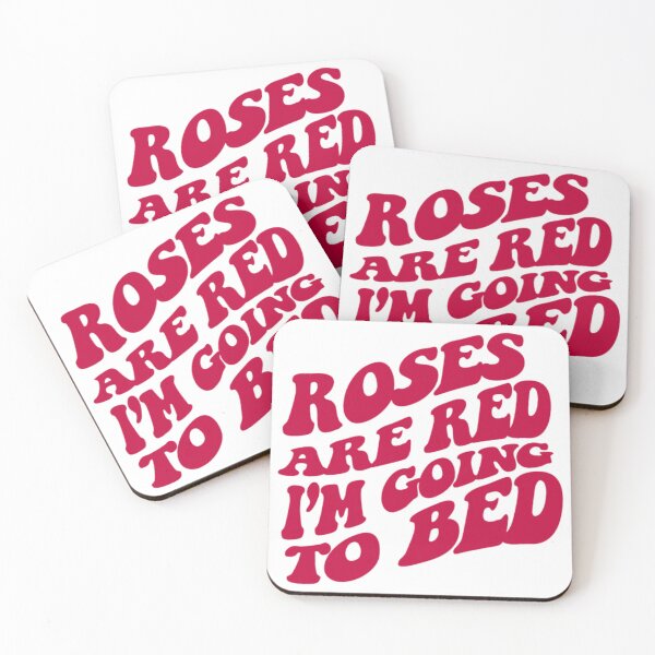 Item preview, Roses are Red, I'm Going to Bed designed and sold by achin0809.
