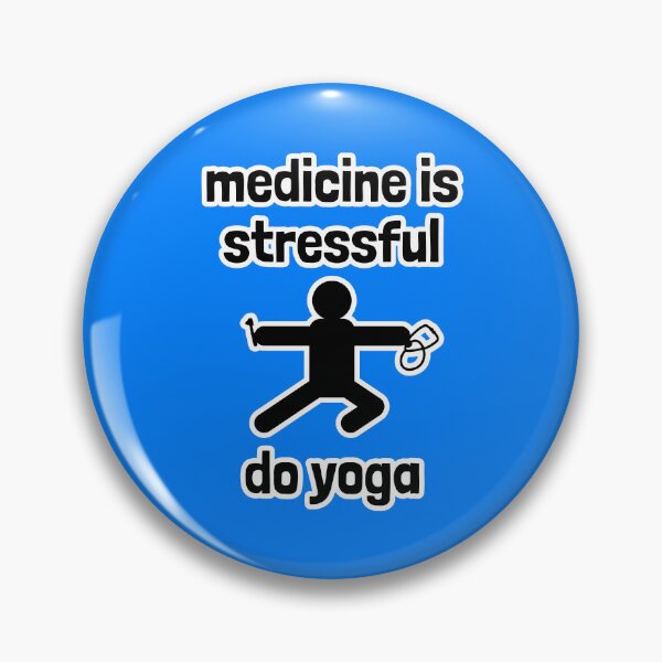 Item preview, Medicine is Stressful, Do Yoga designed and sold by Artsy-Chemist.