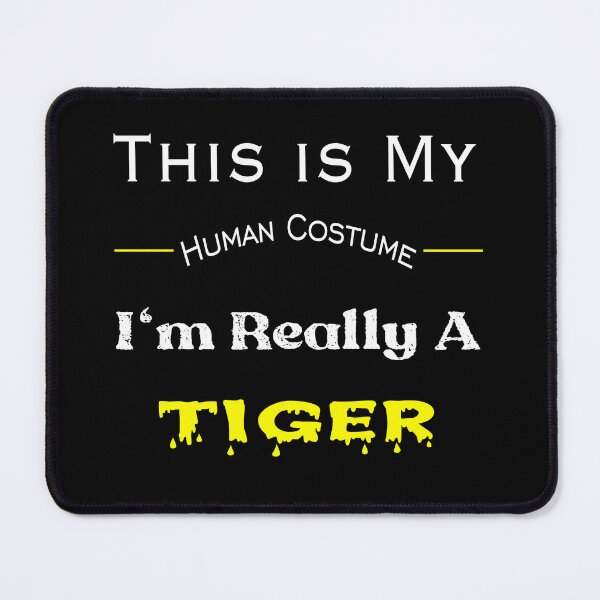 Item preview, This is My Human Costume I'm Really A Tiger designed and sold by stalin-LB.
