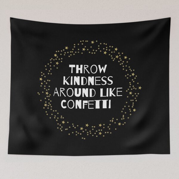Item preview, Throw Kindness Around Like Confetti designed and sold by AYT-Shirts.