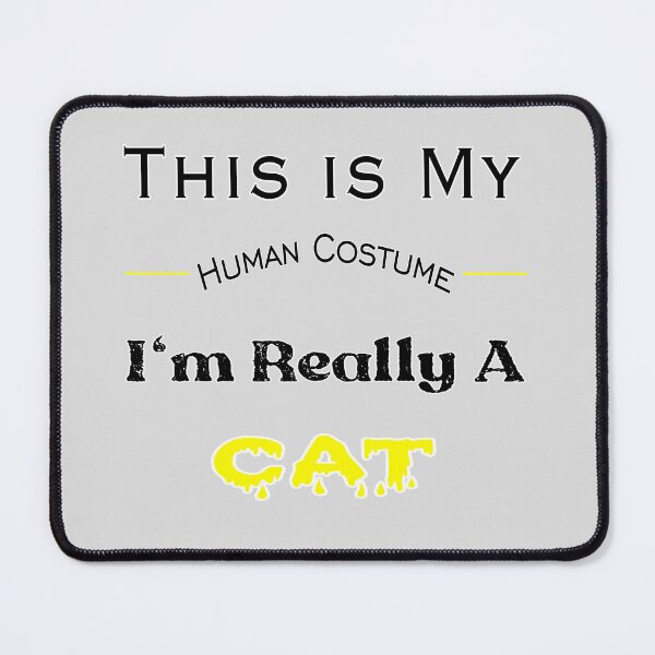 Item preview, This is My Human Costume I'm Really A Cat designed and sold by stalin-LB.