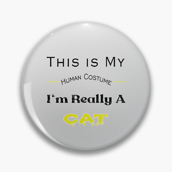 Item preview, This is My Human Costume I'm Really A Cat designed and sold by stalin-LB.