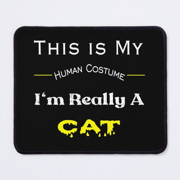 Item preview, This is My Human Costume I'm Really A Cat designed and sold by stalin-LB.