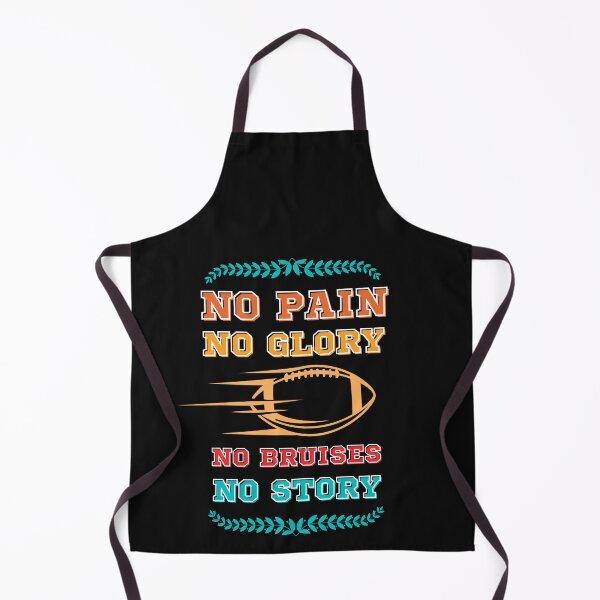 Item preview, No Pain No Glory No Bruises No Story-No Pain Glory Bruises Story Football Coach designed and sold by Rainbow Designs.