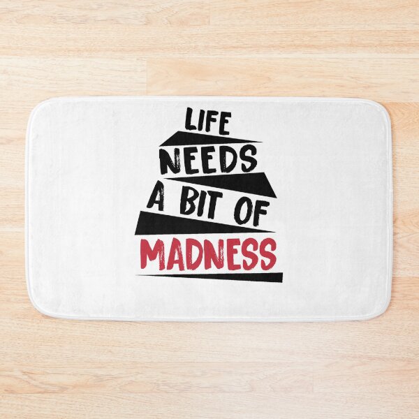Item preview, Life Needs A Bit Of Madness designed and sold by KHAFiT.