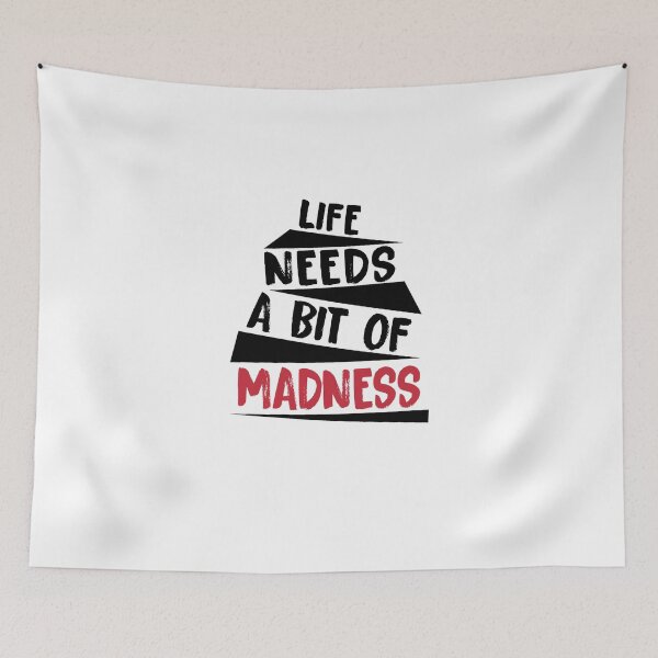 Item preview, Life Needs A Bit Of Madness designed and sold by KHAFiT.