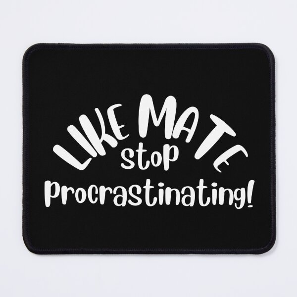Item preview,  Like mate, stop procrastinating! | Stray Kids Iconic Lines  designed and sold by BDEmpire.