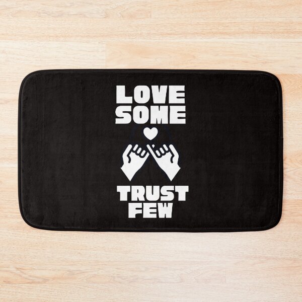 Item preview,  LOVE SOME TRUST FEW designed and sold by Affyboss6.