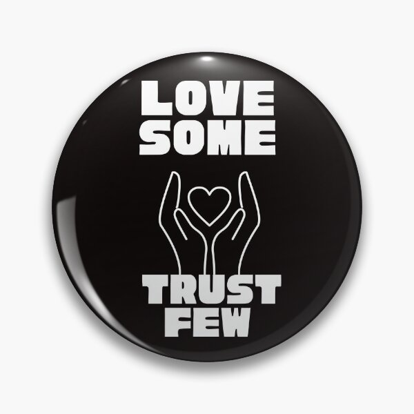 Item preview,  LOVE SOME TRUST FEW designed and sold by Affyboss6.