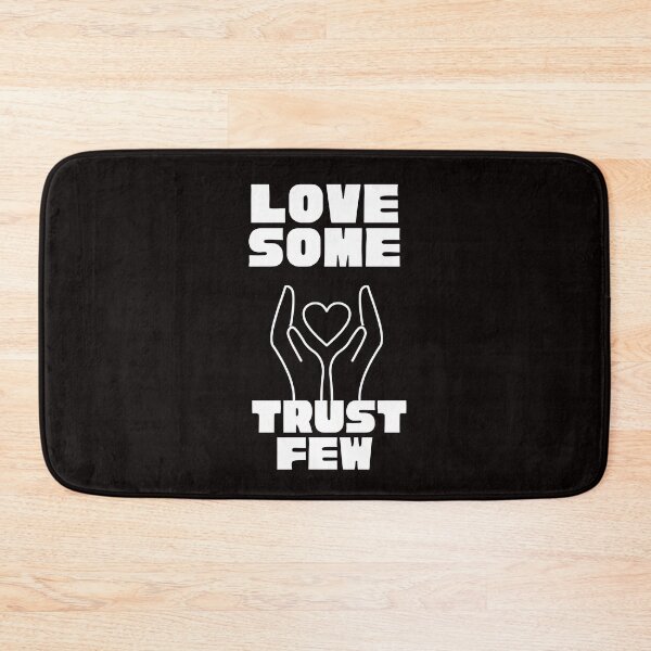 Item preview,  LOVE SOME TRUST FEW designed and sold by Affyboss6.