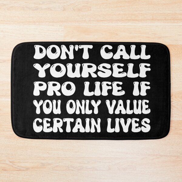 Item preview, don't call yourself pro life if you only value certain lives designed and sold by CHOOSEYOURS SHOP.