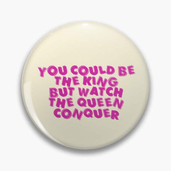 Item preview, You could be the king but watch the queen conquer designed and sold by Jennyaesthetic.