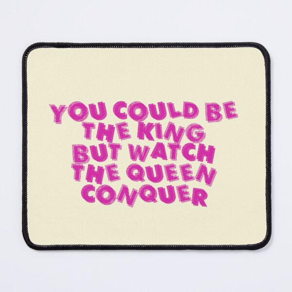 Item preview, You could be the king but watch the queen conquer designed and sold by Jennyaesthetic.