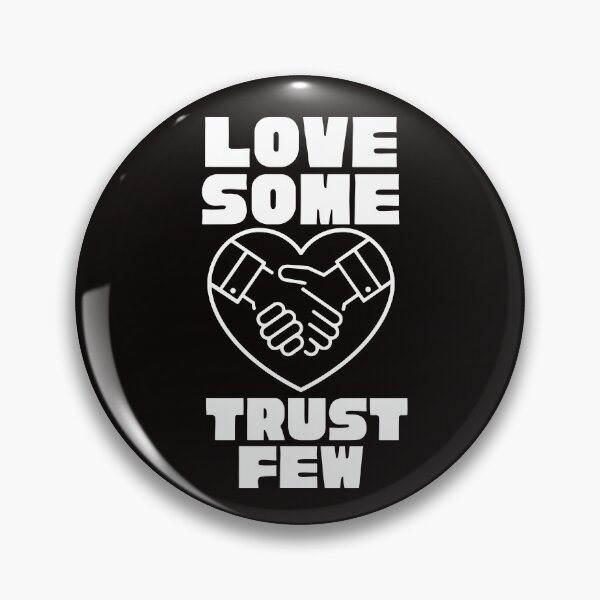 Item preview,  LOVE SOME TRUST FEW designed and sold by Affyboss6.