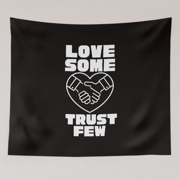 Item preview,  LOVE SOME TRUST FEW designed and sold by Affyboss6.