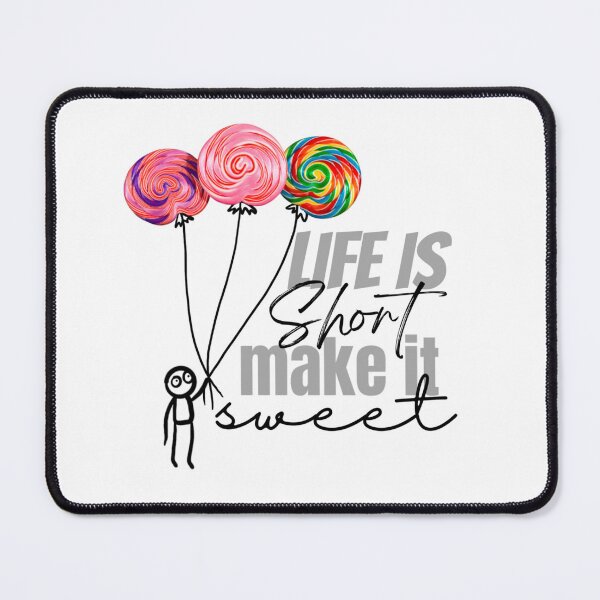 Item preview, Life is short make it sweet designed and sold by KarlaHR.