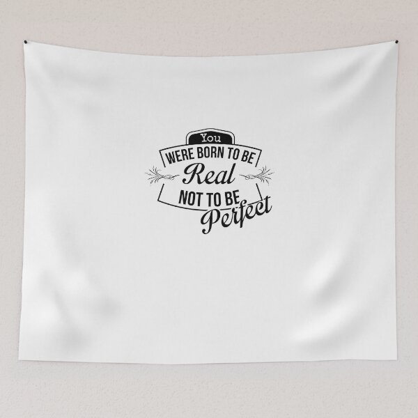 Item preview, you were born to be real not to be perfect designed and sold by KHAFiT.
