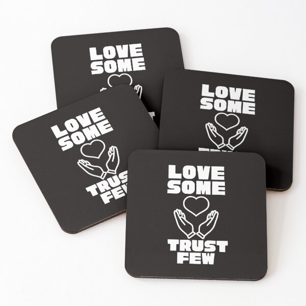 Item preview,  LOVE SOME TRUST FEW designed and sold by Affyboss6.