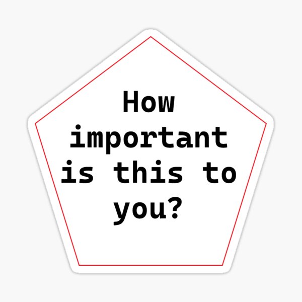 How Important Is This To You Sticker For Sale By SLASHcmd Redbubble how-important-is-this-to-you-sticker-for-sale-by-slashcmd-redbubble