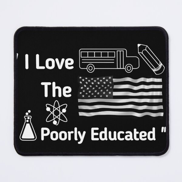 Item preview, I Love Poorly Educated, Trump I Love The Poorly Educated 2016, designed and sold by SarahMohanad.
